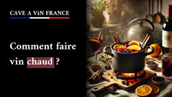 Comment faire vin chaud ?