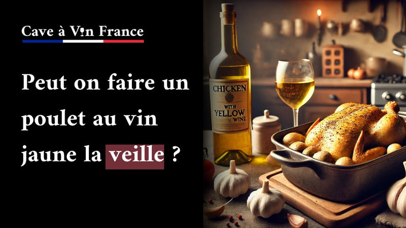 Peut on faire un poulet au vin jaune la veille ?