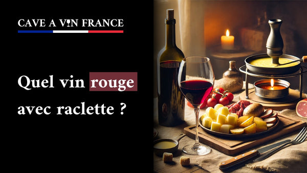 Quel vin rouge avec raclette ?